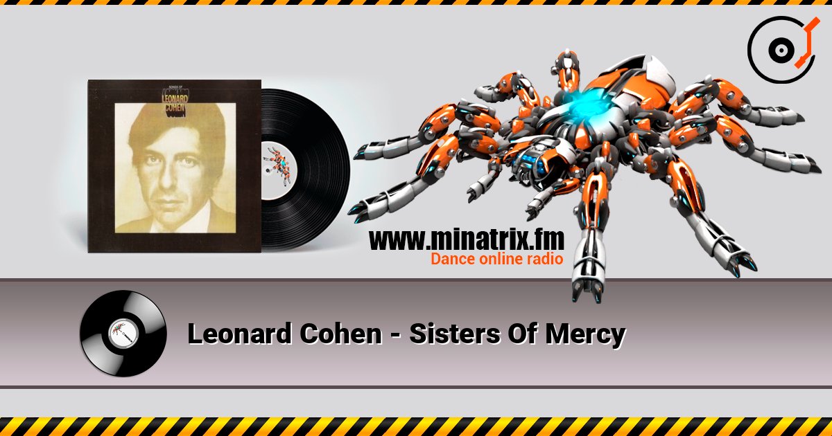 Leonard Cohen - Sisters Of Mercy слушать онлайн в высоком качестве | Minatrix.FM
