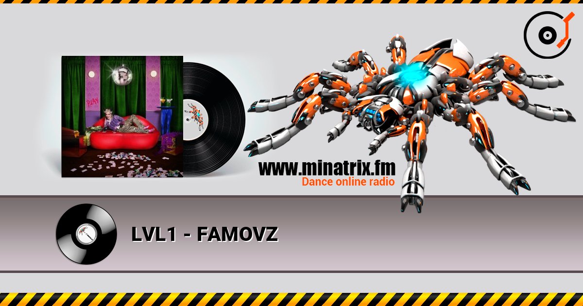 LVL1 - FAMOVZ 在线收听高音质 | Minatrix.FM