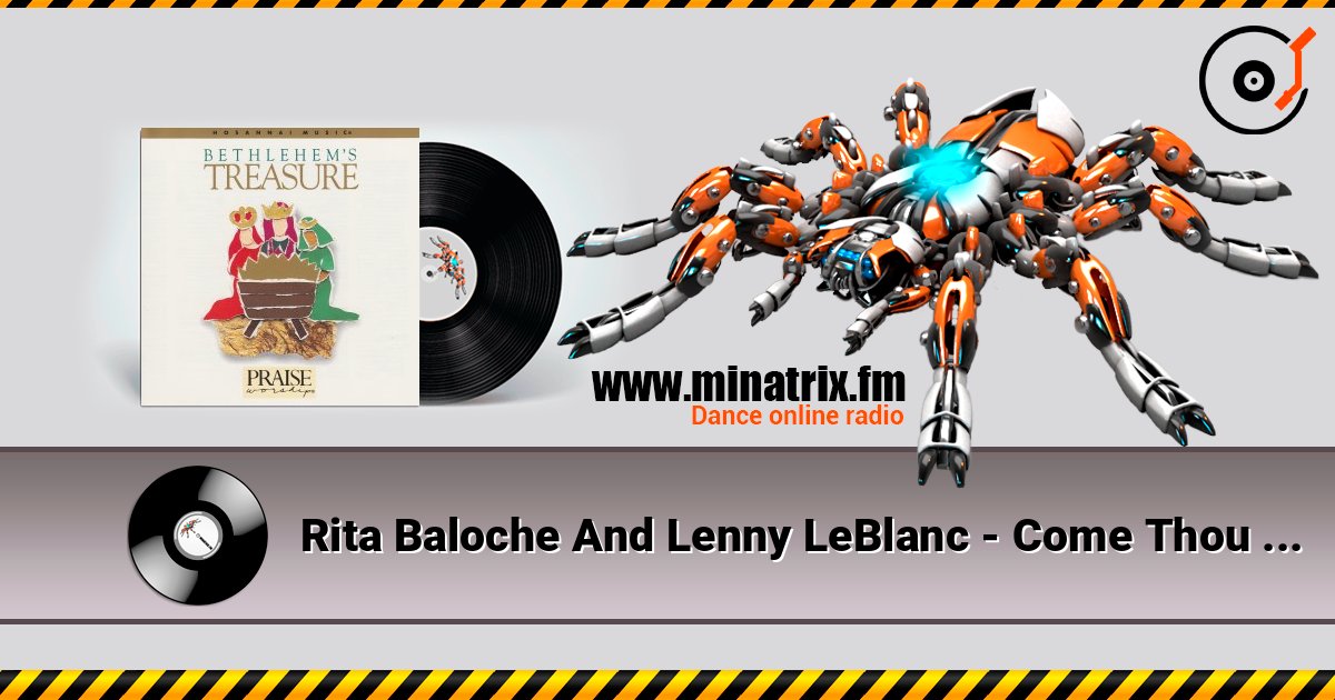 Rita Baloche And Lenny LeBlanc - Come Thou Long Expected Jes escuchar en línea en alta calidad | Minatrix.FM