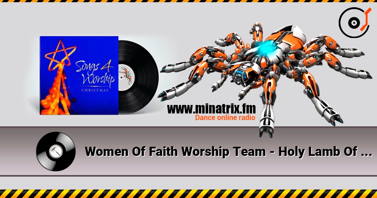 Women Of Faith Worship Team - Holy Lamb Of God escuchar en línea en alta calidad | Minatrix.FM
