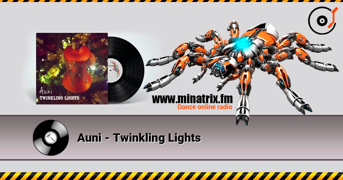Auni - Twinkling Lights écouter en ligne en haute qualité | Minatrix.FM