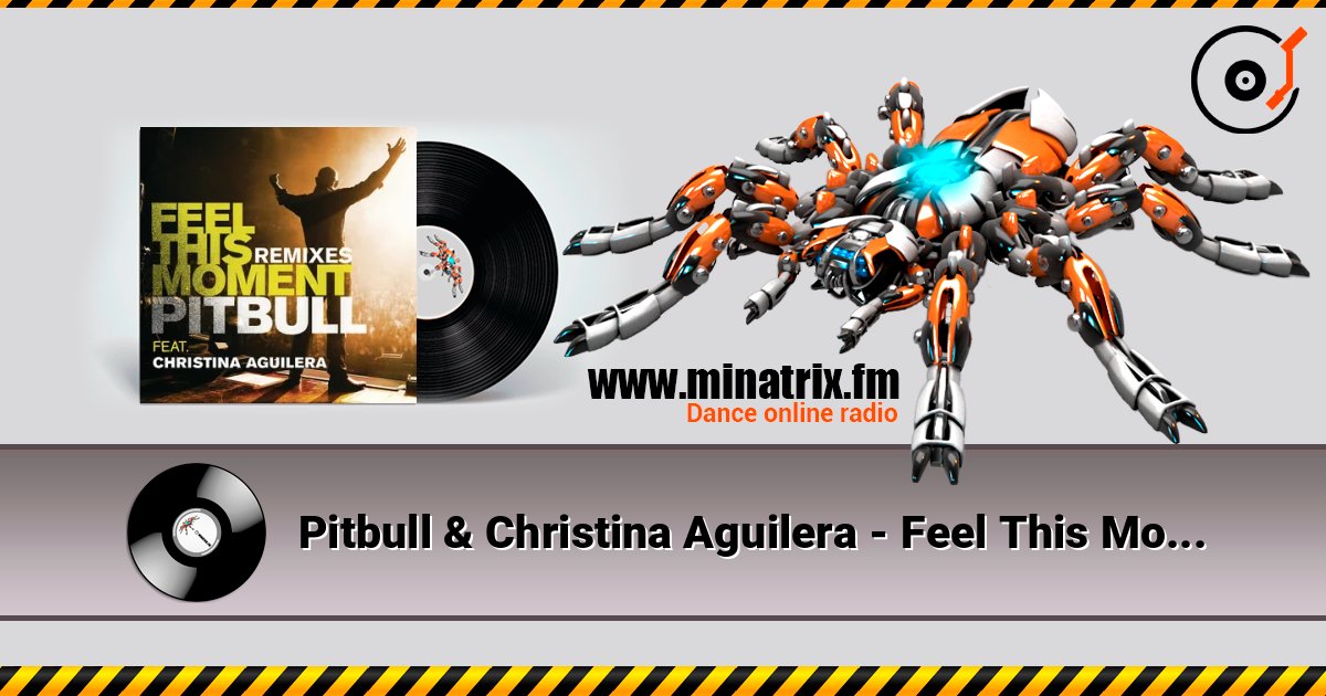 Pitbull & Christina Aguilera - Feel This Moment (Riddler & Reid Stefan Club Mix) écouter en ligne en haute qualité | Minatrix.FM