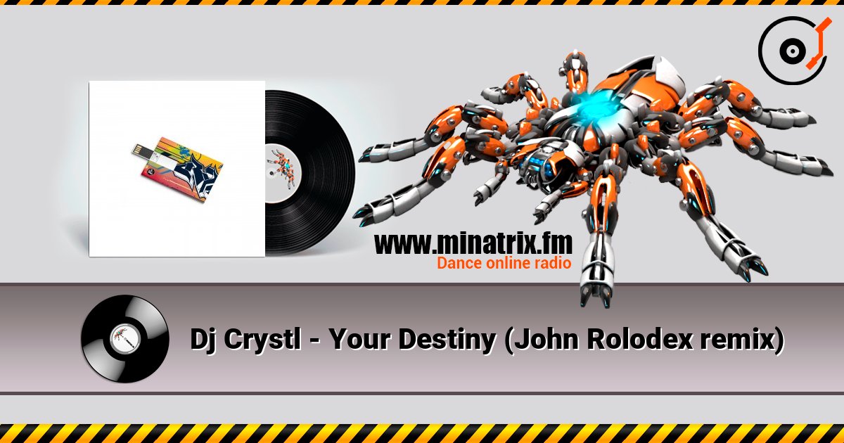 Dj Crystl - Your Destiny (John Rolodex remix) слушать онлайн в высоком качестве | Minatrix.FM