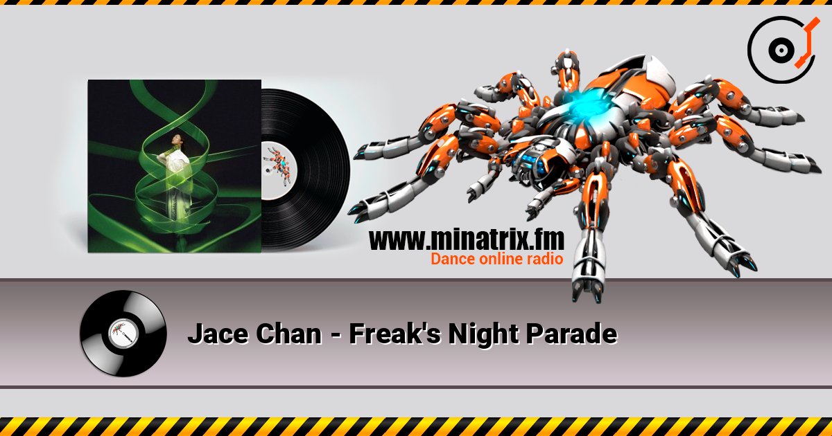 Jace Chan - Freak's Night Parade слушать онлайн в высоком качестве | Minatrix.FM