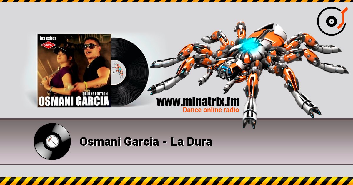 Osmani Garcia - La Dura 在线收听高音质 | Minatrix.FM