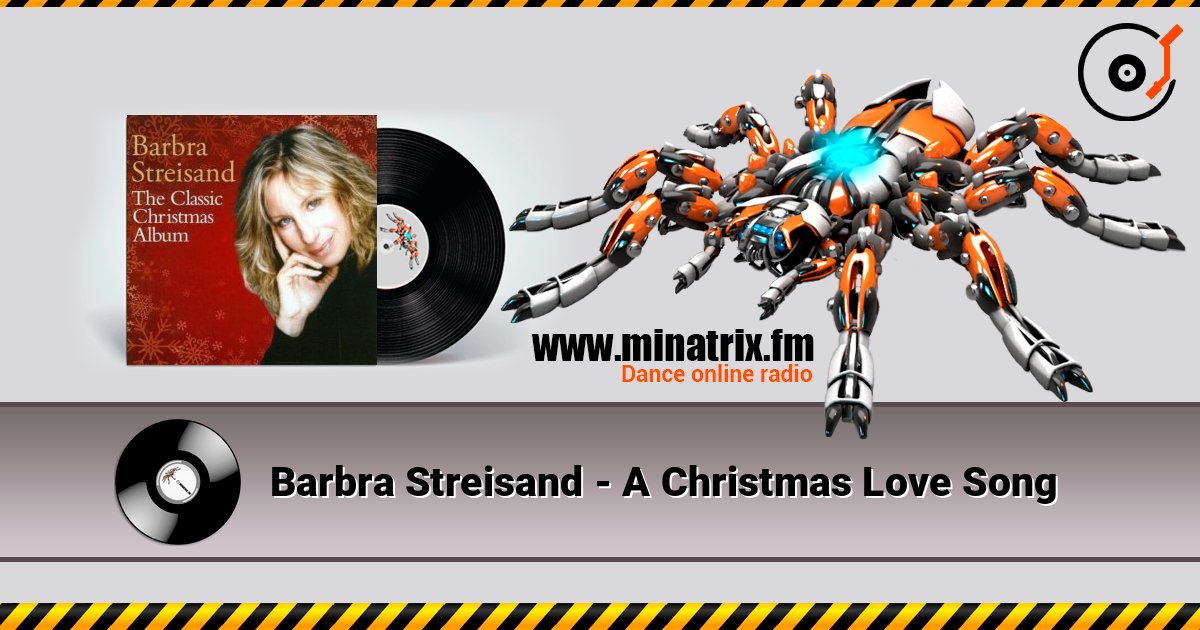 Barbra Streisand - A Christmas Love Song écouter en ligne en haute qualité | Minatrix.FM