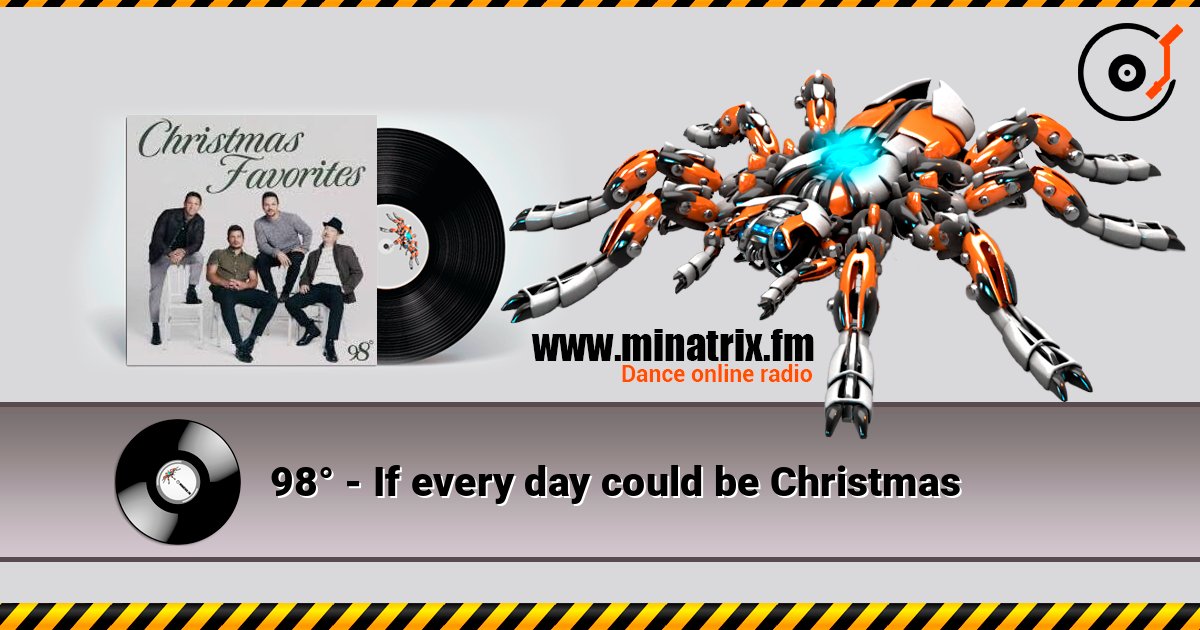 98° - If every day could be Christmas listen online in high quality | Minatrix.FM