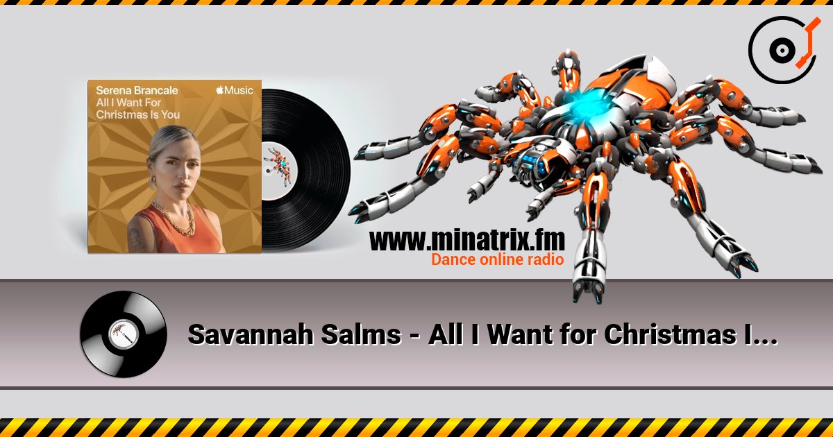 Savannah Salms - All I Want for Christmas Is You 在线收听高音质 | Minatrix.FM