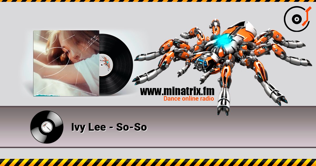 Ivy Lee - So-So слушать онлайн в высоком качестве | Minatrix.FM