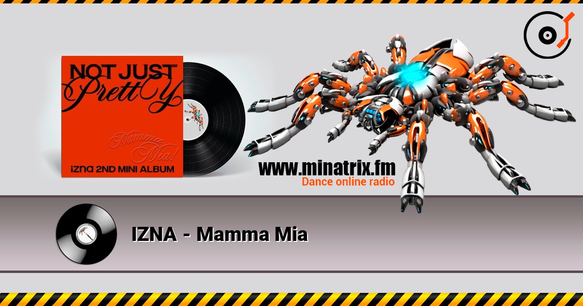 IZNA - Mamma Mia escuchar en línea en alta calidad | Minatrix.FM