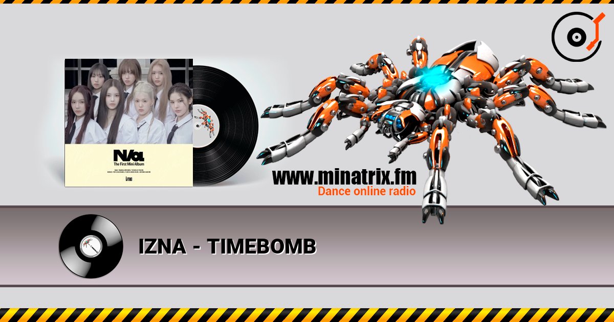 IZNA - TIMEBOMB escuchar en línea en alta calidad | Minatrix.FM