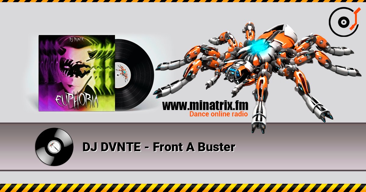 DJ DVNTE - Front A Buster 在线收听高音质 | Minatrix.FM