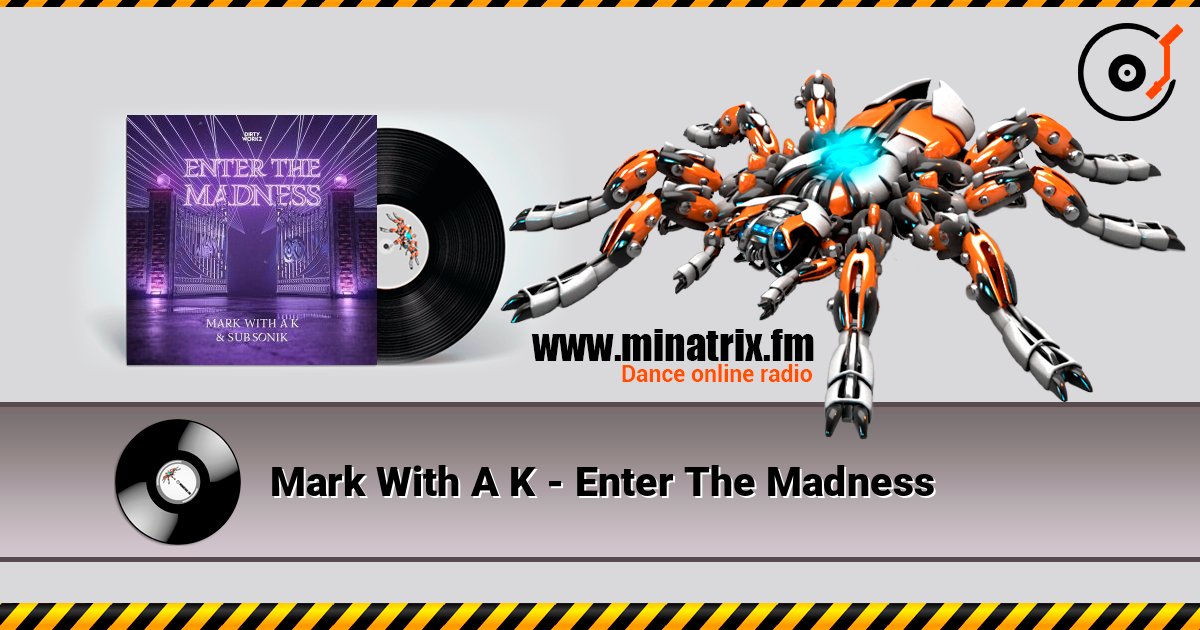 Mark With A K - Enter The Madness listen online in high quality | Minatrix.FM