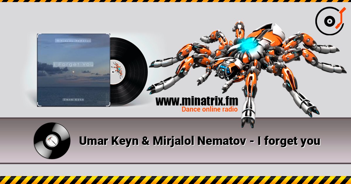 Umar Keyn & Mirjalol Nematov - I forget you listen online in high quality | Minatrix.FM