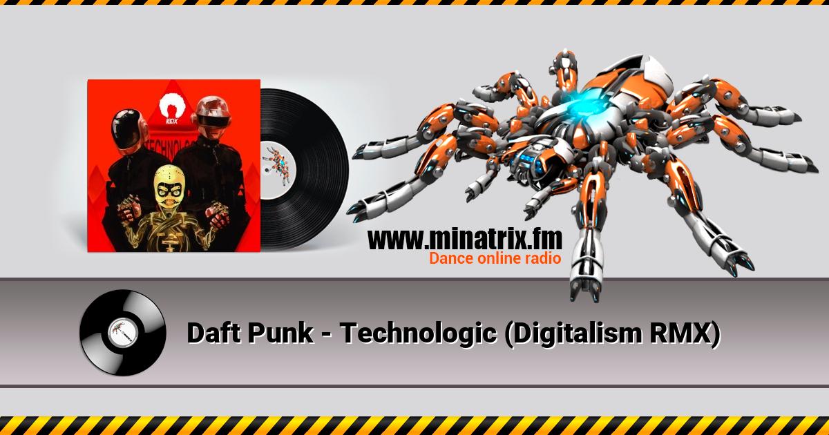 Daft Punk - Technologic (Digitalism RMX)  