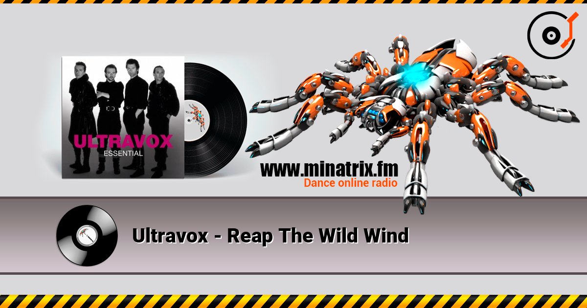 Ultravox - Reap The Wild Wind слухати онлайн у високій якості | Minatrix.FM