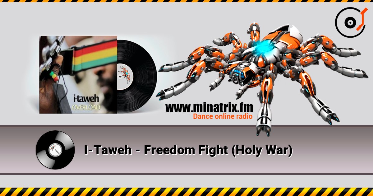 I-Taweh - Freedom Fight (Holy War) online in hoher Qualität hören | Minatrix.FM