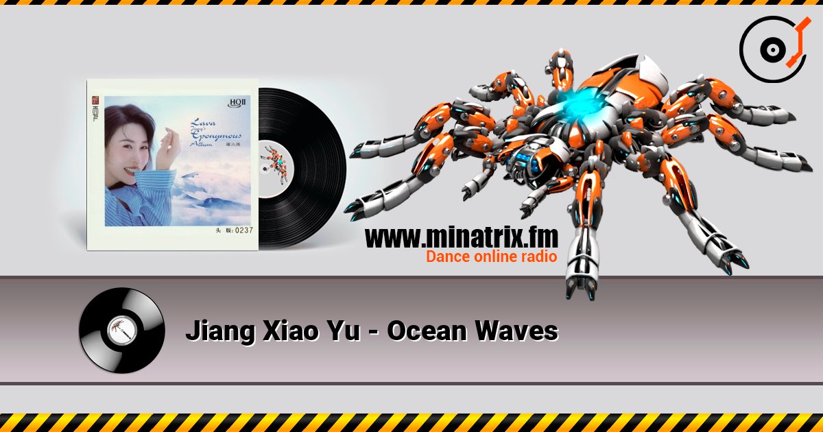 Jiang Xiao Yu - Ocean Waves слушать онлайн в высоком качестве | Minatrix.FM