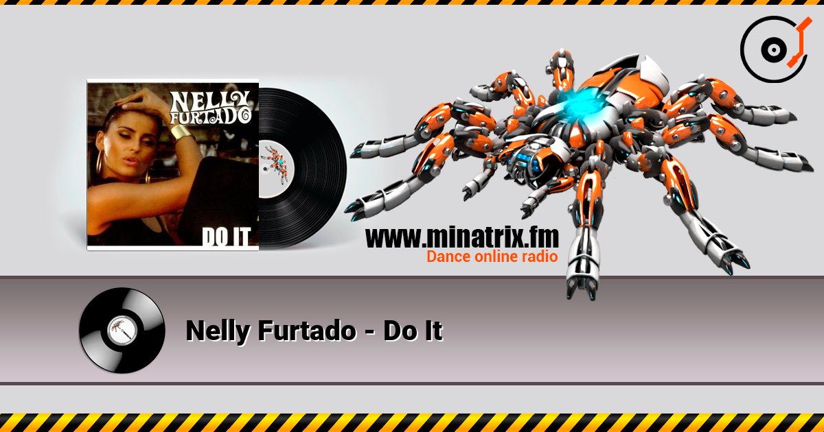 Nelly Furtado - Do It 在线收听高音质 | Minatrix.FM