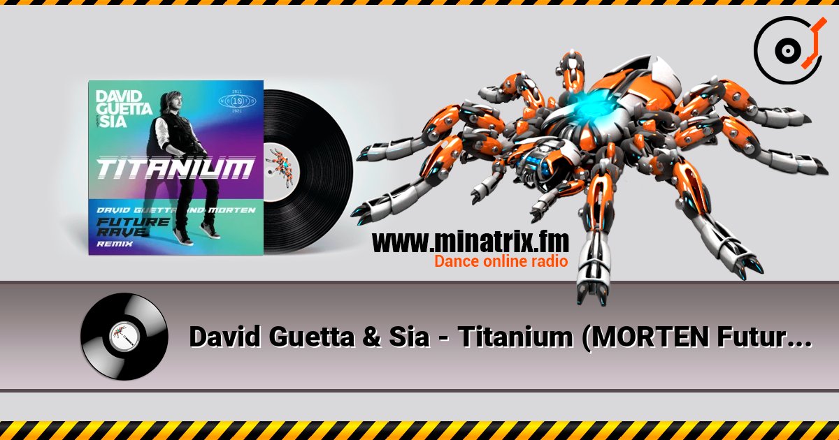 David Guetta & Sia - Titanium (MORTEN Future Rave Remix) listen online in high quality | Minatrix.FM
