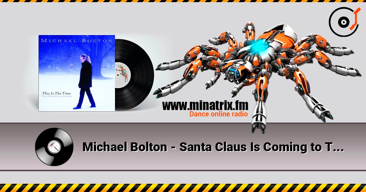 Michael Bolton - Santa Claus Is Coming to Town escuchar en línea en alta calidad | Minatrix.FM