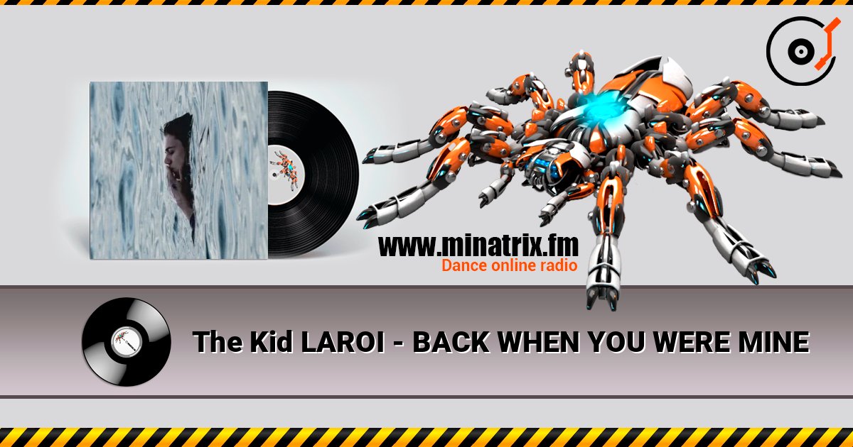 The Kid LAROI - BACK WHEN YOU WERE MINE escuchar en línea en alta calidad | Minatrix.FM