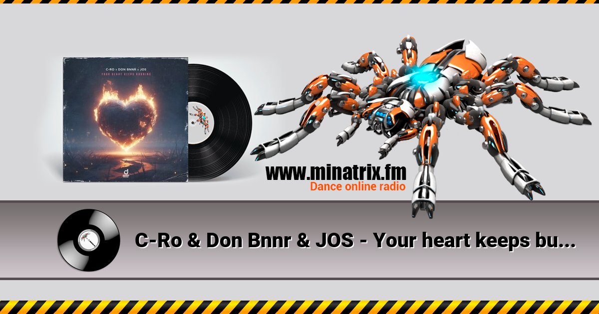 C-Ro & Don Bnnr & JOS - Your heart keeps burning C-Ro & Don Bnnr & JOS - Your heart keeps burning скачать бесплатно