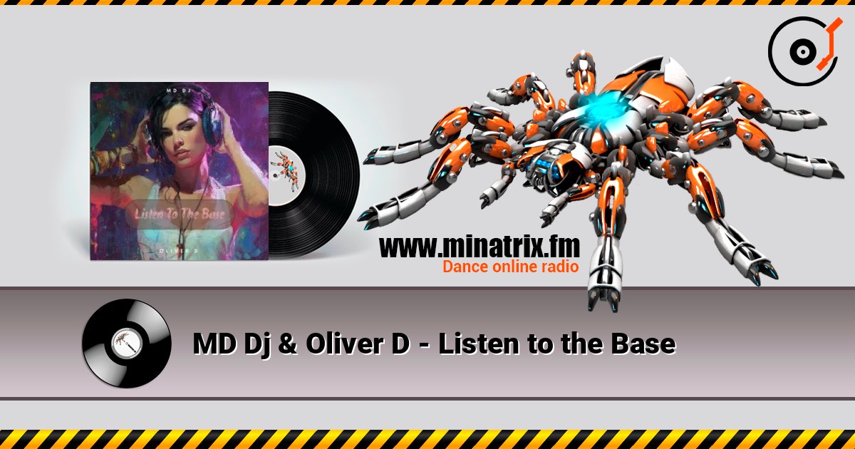 MD Dj & Oliver D - Listen to the Base listen online in high quality | Minatrix.FM