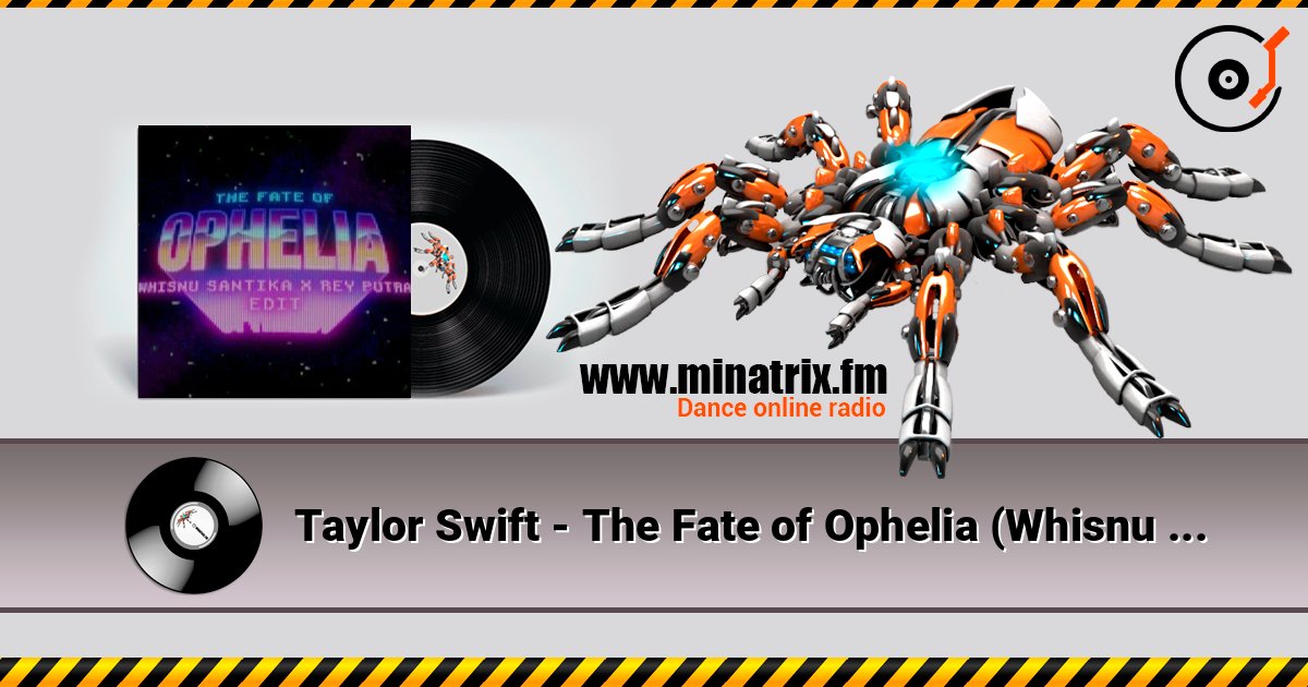 Taylor Swift - The Fate of Ophelia (Whisnu Santika & Rey Putra Edit) online in hoher Qualität hören | Minatrix.FM