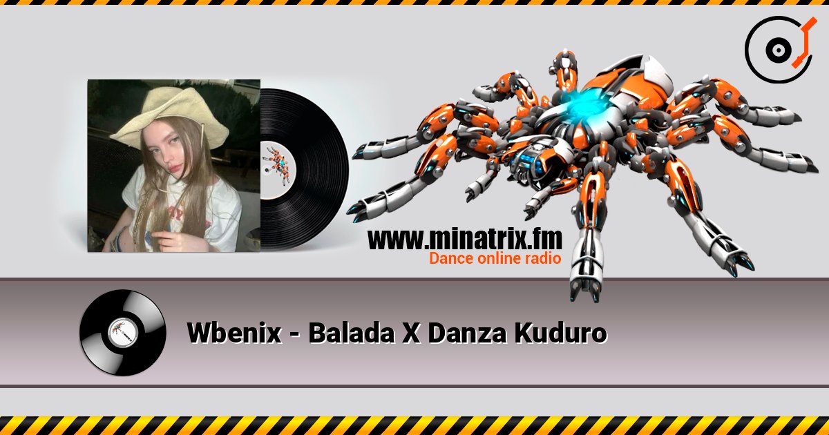 Wbenix - Balada X Danza Kuduro escuchar en línea en alta calidad | Minatrix.FM