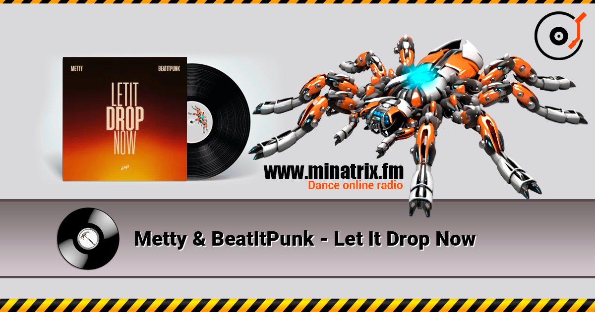 Metty & BeatItPunk - Let It Drop Now listen online in high quality | Minatrix.FM