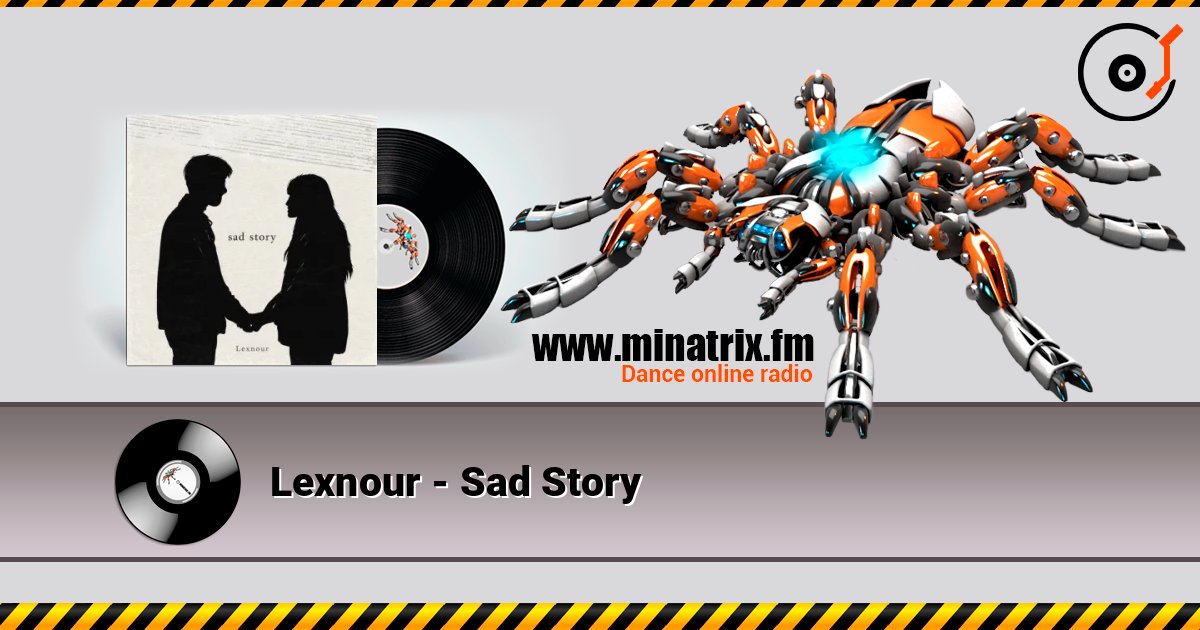 Lexnour - Sad Story écouter en ligne en haute qualité | Minatrix.FM
