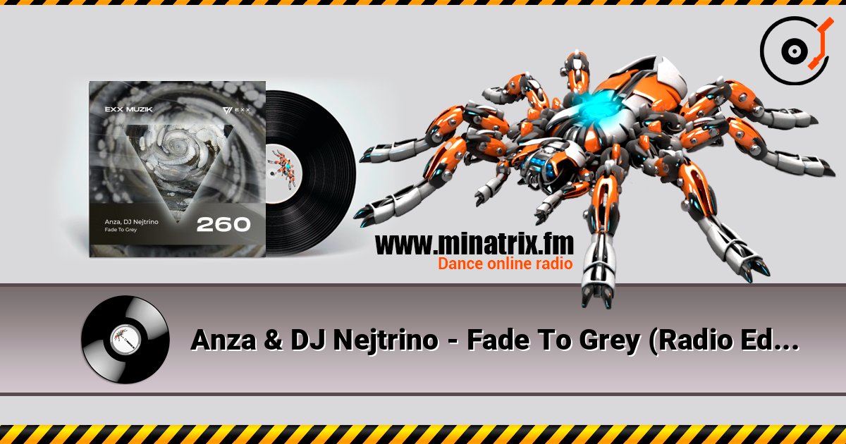 Anza & DJ Nejtrino - Fade To Grey (Radio Edit) слухати онлайн у високій якості | Minatrix.FM