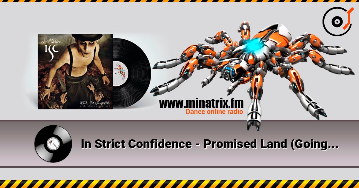 In Strict Confidence - Promised Land (Going Far Edit) слухати онлайн у високій якості | Minatrix.FM