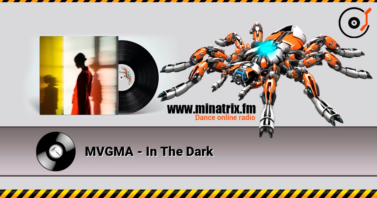 MVGMA - In The Dark online in hoher Qualität hören | Minatrix.FM