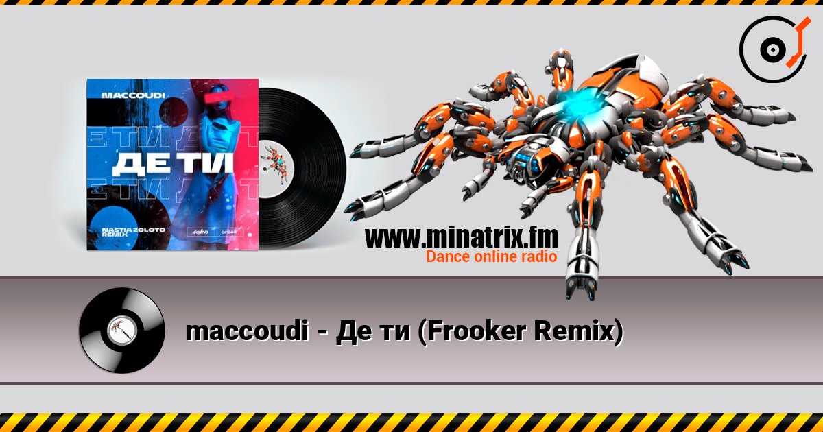 maccoudi - Де ти (Frooker Remix) escuchar en línea en alta calidad | Minatrix.FM