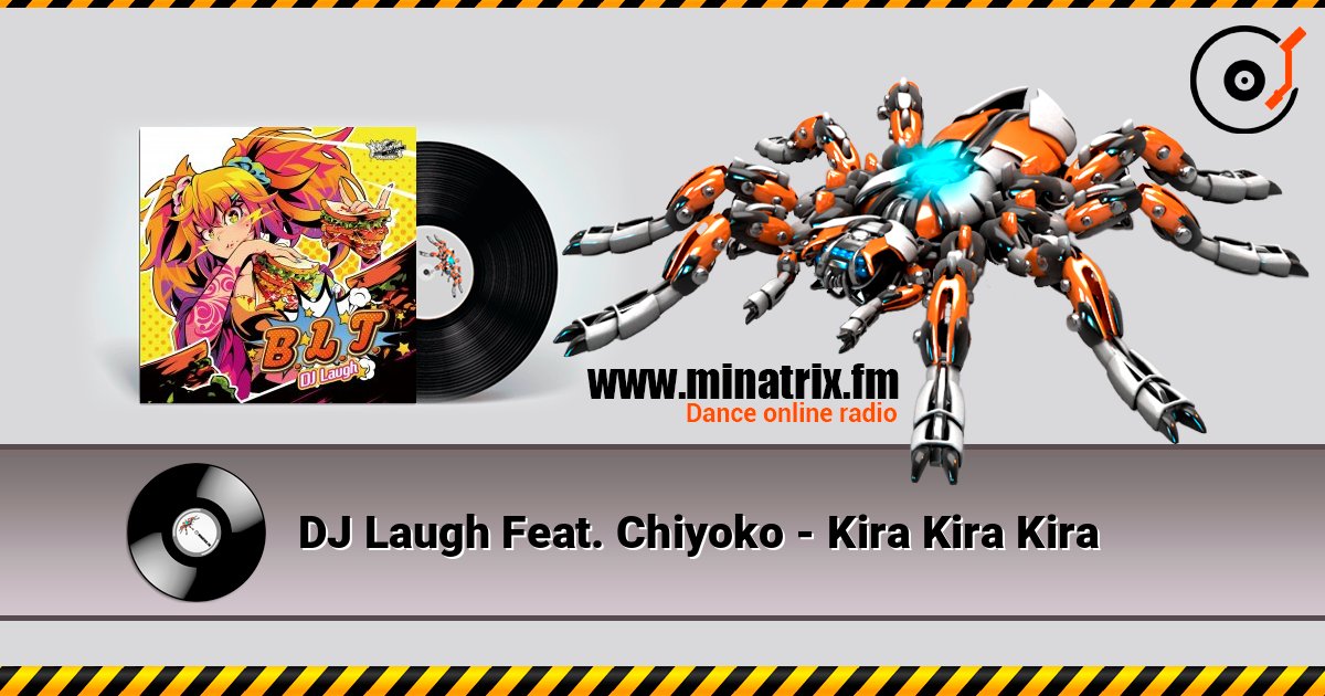 DJ Laugh Feat. Chiyoko - Kira Kira Kira слушать онлайн в высоком качестве | Minatrix.FM