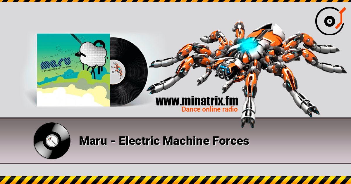 Maru - Electric Machine Forces слушать онлайн в высоком качестве | Minatrix.FM