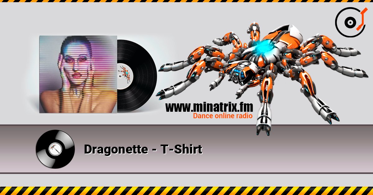 Dragonette - T-Shirt 在线收听高音质 | Minatrix.FM