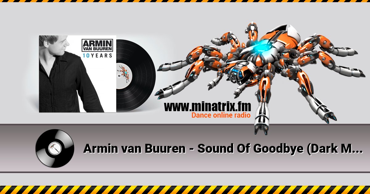 Armin van Buuren - Sound Of Goodbye (Dark Matter Remix) Armin van Buuren - Sound Of Goodbye (Dark Matter Remix) скачать бесплатно