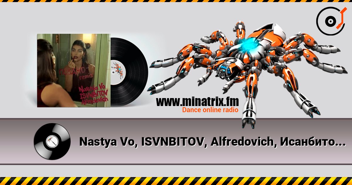 Nastya Vo, ISVNBITOV, Alfredovich, Исанбитов Алмаз - Поздно (Remix) écouter en ligne en haute qualité | Minatrix.FM