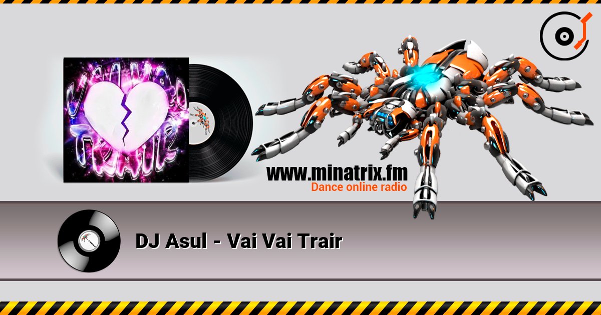 DJ Asul - Vai Vai Trair écouter en ligne en haute qualité | Minatrix.FM