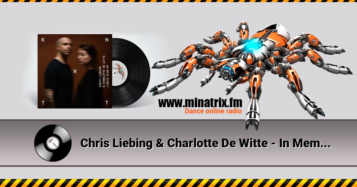 Chris Liebing & Charlotte De Witte - In Memory  