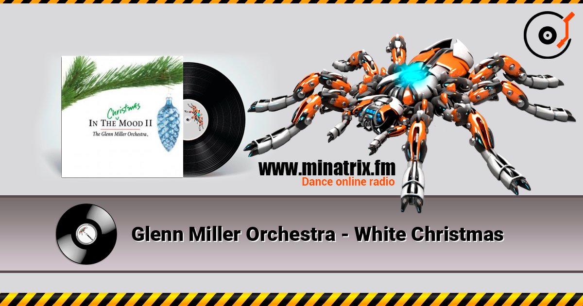 Glenn Miller Orchestra - White Christmas слушать онлайн в высоком качестве | Minatrix.FM