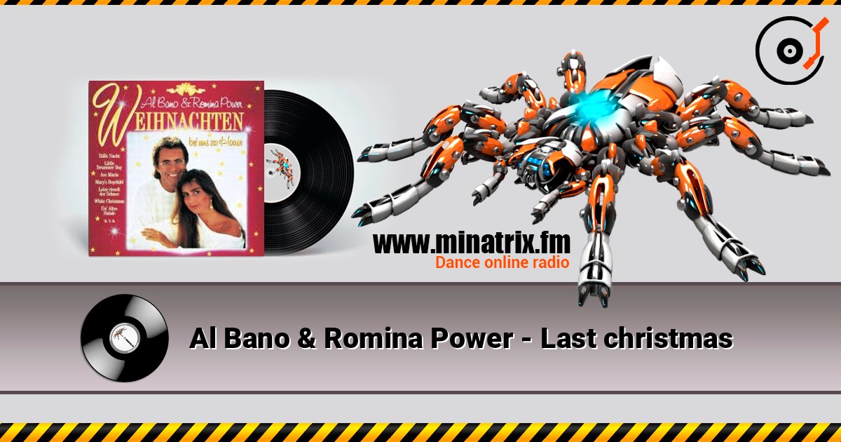 Al Bano & Romina Power - Last christmas listen online in high quality | Minatrix.FM