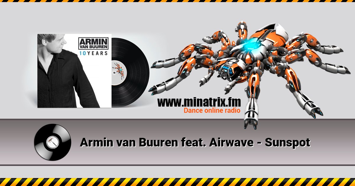 Armin van Buuren feat. Airwave - Sunspot Armin van Buuren feat. Airwave - Sunspot скачать бесплатно