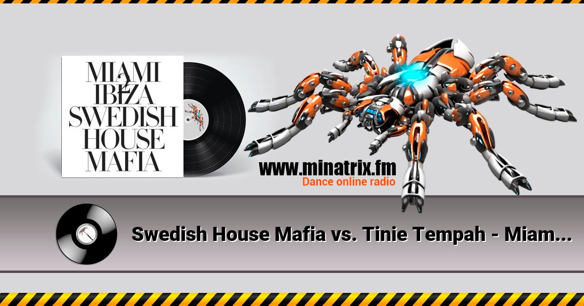 Swedish House Mafia vs. Tinie Tempah - Miami To Ibiza  