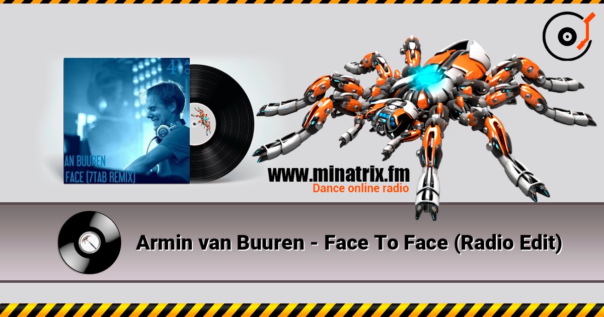 Armin van Buuren - Face To Face (Radio Edit) 在线收听高音质 | Minatrix.FM