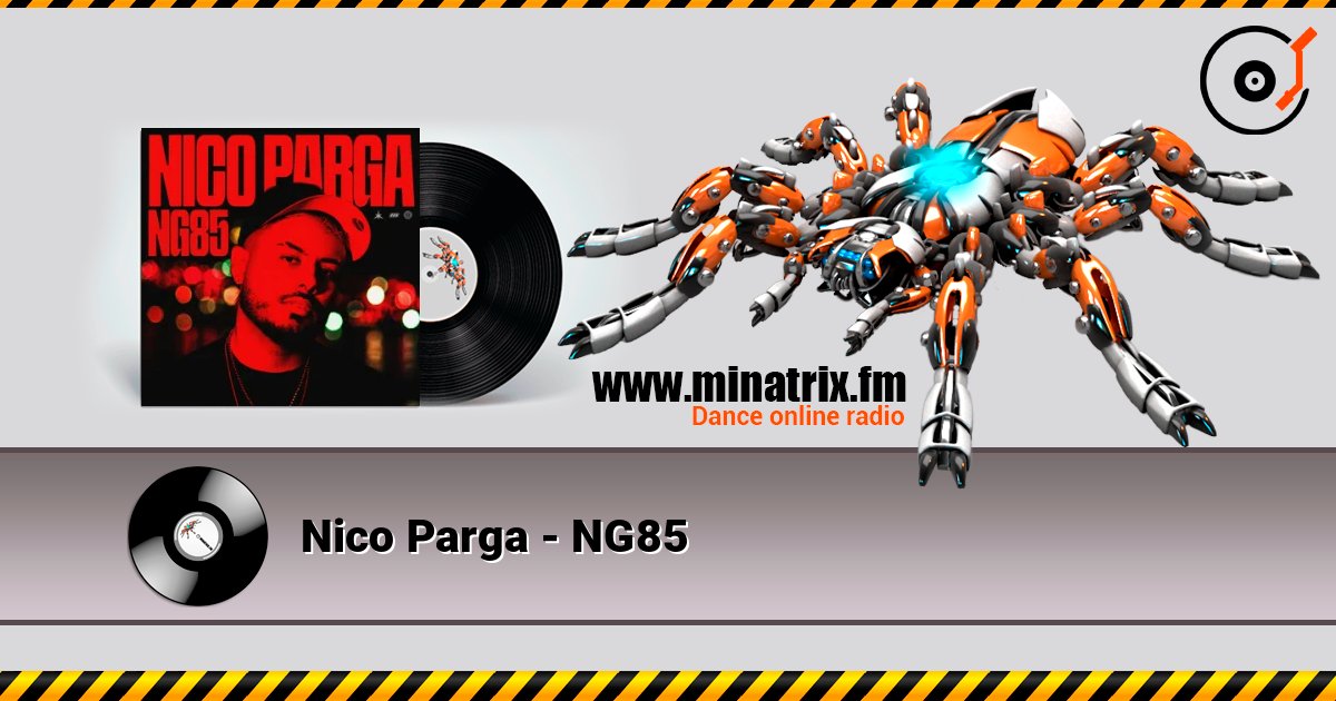 Nico Parga - NG85 在线收听高音质 | Minatrix.FM