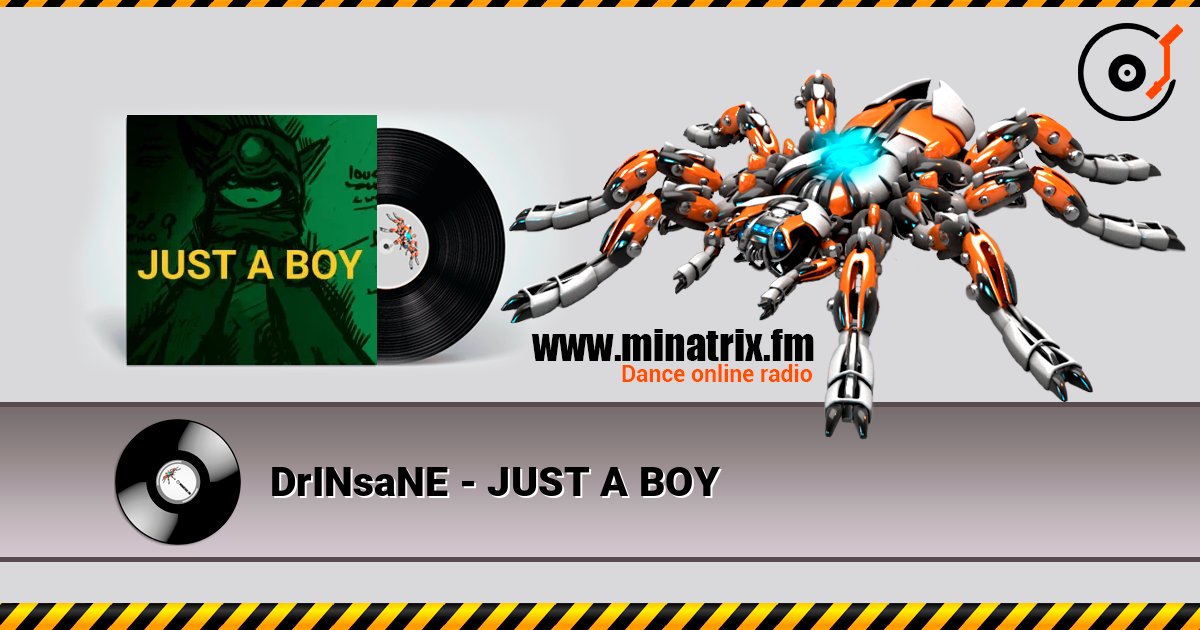 DrINsaNE - JUST A BOY escuchar en línea en alta calidad | Minatrix.FM